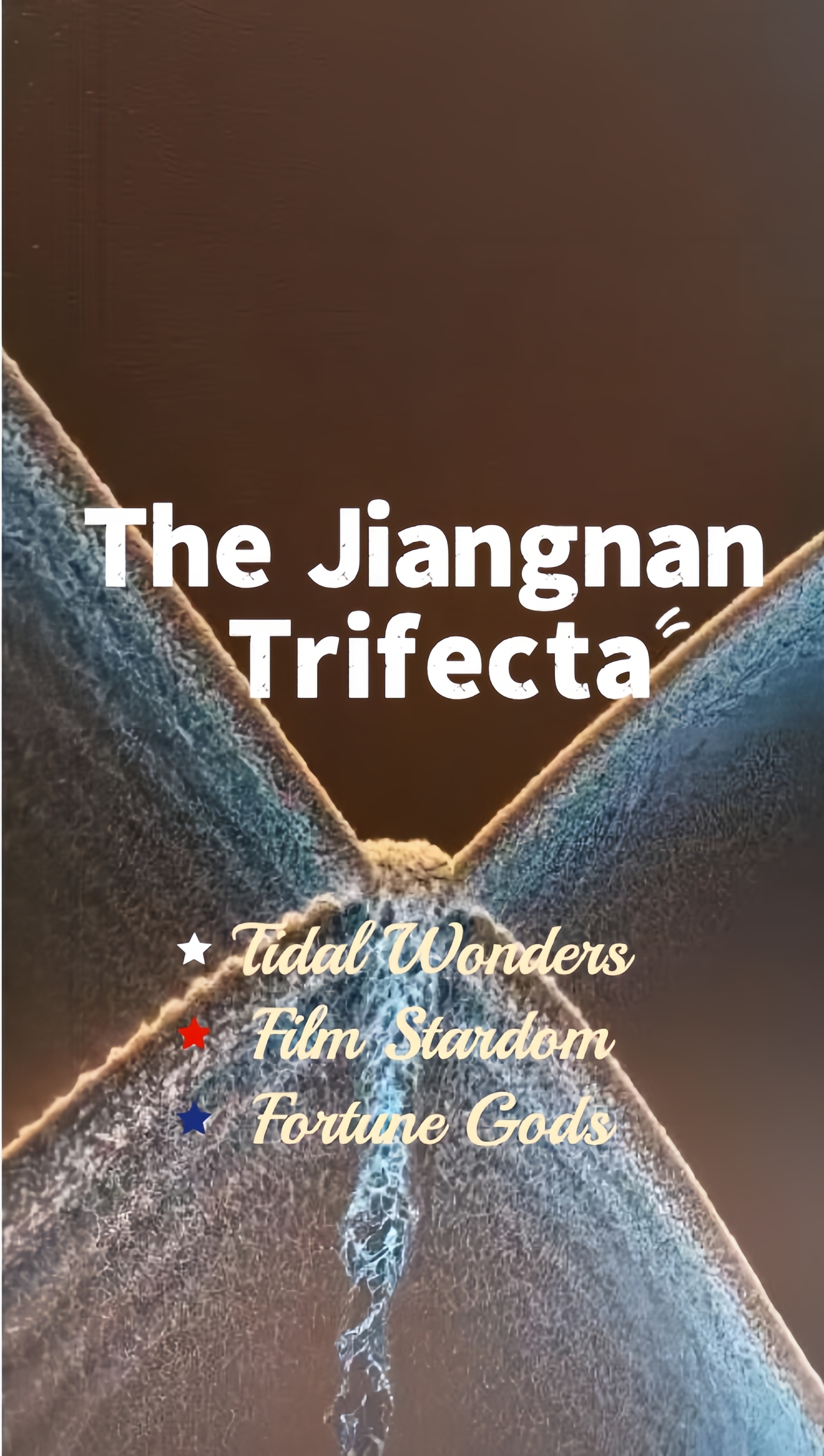 The Jiangnan Trifecta: Tidal Wonders, Film Stardom & Fortune Gods